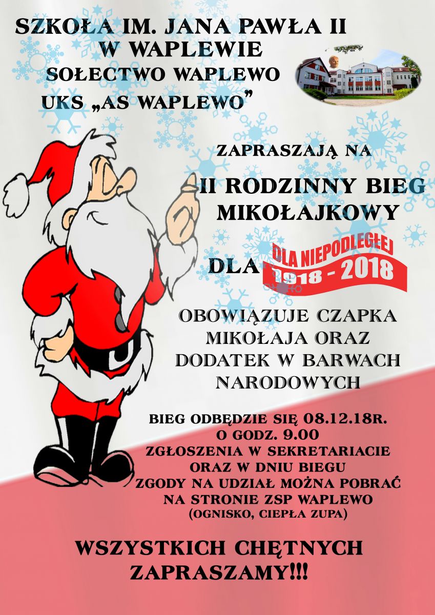 Szkoła w Sołectwo w Waplewie zapraszają na II rodzinny bieg mikołajkowy, który odbędzie się 8 grudnia 2018 r. o godzinie 9.00. Obowiązuje czapeczka mikołajkowa