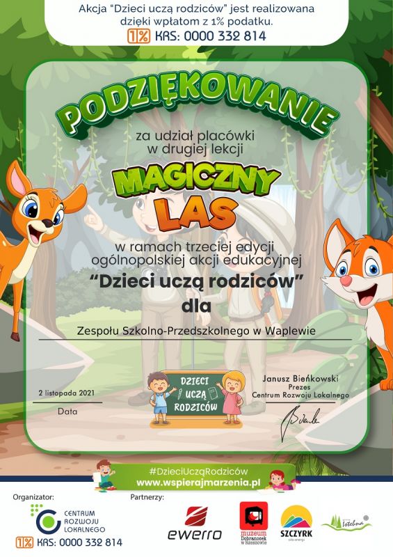 Podziękowanie od organizatora dla Zespołu Szkolno-Przedszkolnego w Waplewie za udział placówki w drugiej lekcji Magiczny Las w ramach trzeciej edycji ogólnopolskiej akcji edukacyjnej "Dzieci uczą rodziców"