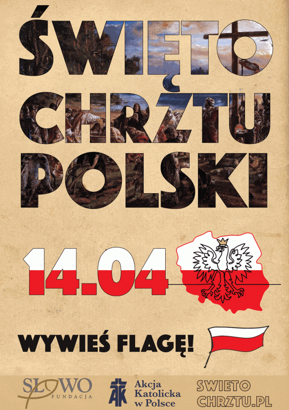 plakat "Święto Chrztu Polskiego 14.04 wywieś flagę"